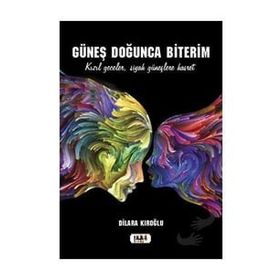 Güneş Doğunca Biterim - Dilara Kıroğlu
