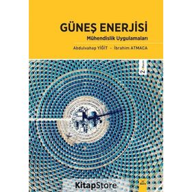 Güneş Enerjisi Mühendislik Uygulamaları - Abdulvahap Yiğit