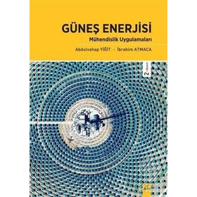 Güneş Enerjisi Mühendislik Uygulamaları - Abdulvahap Yiğit