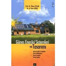 Güneş Enerjisi Sistemleri ve Tasarımı - A. Etem Gürel