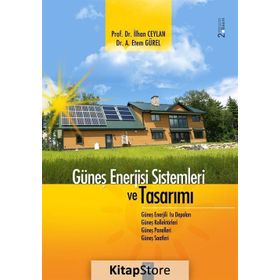 Güneş Enerjisi Sistemleri ve Tasarımı - A. Etem Gürel