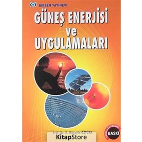 GÜNEŞ ENERJISI VE UYGULAMALARI - H. HÜSEYİN ÖZTÜRK