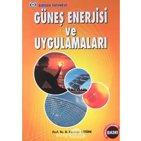 GÜNEŞ ENERJISI VE UYGULAMALARI - H. HÜSEYİN ÖZTÜRK