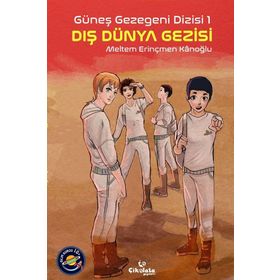 Güneş Gezegeni Dizisi 1 Dış Dünya Gezisi - Meltem Erinçmen Kanoğlu