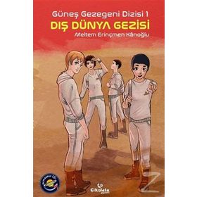 Güneş Gezegeni Dizisi 1 Dış Dünya Gezisi - Meltem Erinçmen Kanoğlu