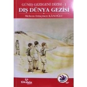 Güneş Gezegeni Dizisi 1 Dış Dünya Gezisi - Meltem Erinçmen Kanoğlu