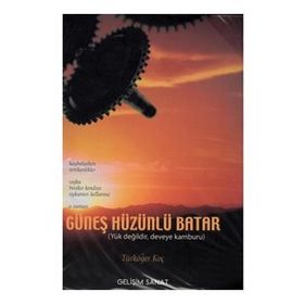 GÜNEŞ HÜZÜNLÜ BATAR - TÜRKÖĞER KOÇ