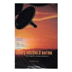GÜNEŞ HÜZÜNLÜ BATAR - TÜRKÖĞER KOÇ