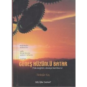 GÜNEŞ HÜZÜNLÜ BATAR - TÜRKÖĞER KOÇ