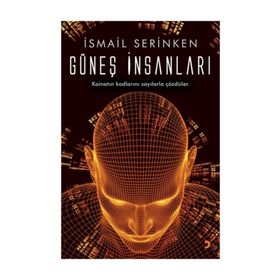 Güneş İnsanları - İsmail Serinken
