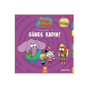 Güneş Kadın Kral Şakir İlk Okuma Kitabı 14 - Varol Yaşaroğlu - Eksik Parça Yayınları