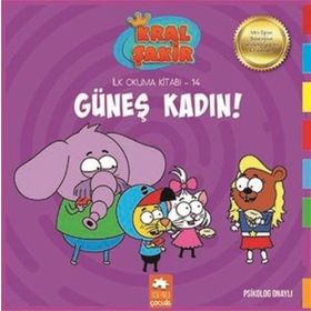 Güneş Kadın Kral Şakir İlk Okuma Kitabı 14 - Varol Yaşaroğlu - Eksik Parça Yayınları
