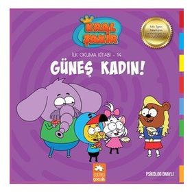 Güneş Kadın Kral Şakir İlk Okuma Kitabı 14 - Varol Yaşaroğlu - Eksik Parça Yayınları