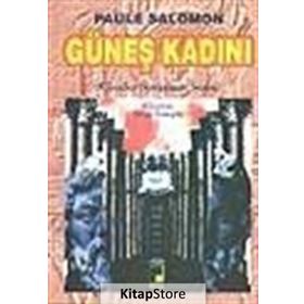 GÜNEŞ KADINI - PAULE SALOMON