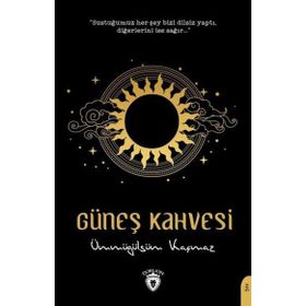 Güneş Kahvesi - Ümmügülsüm Kaçmaz