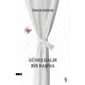 Güneş Kalır Bir Başına - Ömer Erdem