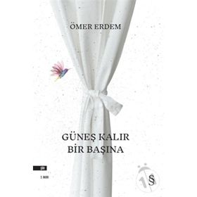 Güneş Kalır Bir Başına - Ömer Erdem