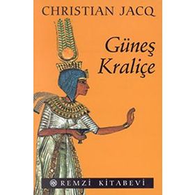 GÜNEŞ KRALİÇE - CHRISTIAN JACQ