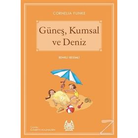Güneş, Kumsal ve Deniz - Cornelia Funke