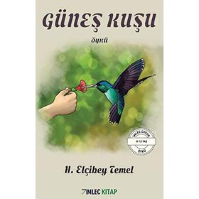 Güneş Kuşu - H. Elçibey Temel