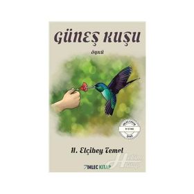 Güneş Kuşu - H. Elçibey Temel