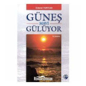 GÜNEŞ MAVI GÜLÜYOR - ERDENER YURTCAN