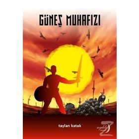 Güneş Muhafızı - Taylan Katak