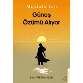 Güneş Özümü Alıyor Destek Yayınları