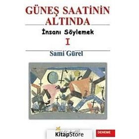 Güneş Saatinin Altında 1 İnsanı Söylemek - Sami Gürel