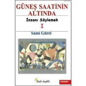 GÜNEŞ SAATININ ALTINDA - SAMI GÜREL