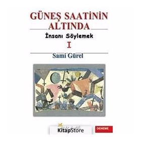 GÜNEŞ SAATININ ALTINDA - SAMI GÜREL