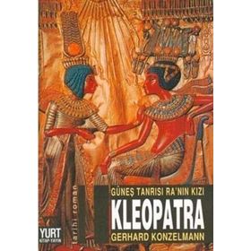 GÜNEŞ TANRISI RA'NIN KIZI KLEOPATRA - GERHARD KONZELMANN