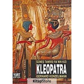 GÜNEŞ TANRISI RA'NIN KIZI KLEOPATRA - GERHARD KONZELMANN
