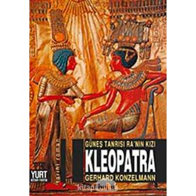 GÜNEŞ TANRISI RA'NIN KIZI KLEOPATRA - GERHARD KONZELMANN