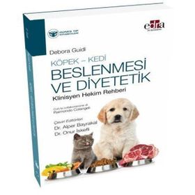 Güneş Tıp Kitabevi Köpek - Kedi Beslenmesi ve Diyetetik Klinisyen Hekim Rehberi
