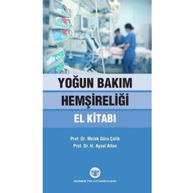 Güneş Tıp Kitabevi Yoğun Bakım Hemşireliği El Kitabı
