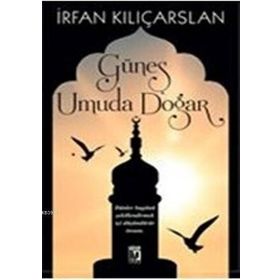 Güneş Umuda Doğar - İrfan Kılıçarslan