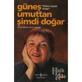 Güneş Umuttan Şimdi Doğar - Türkan Saylan