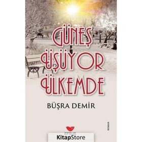 Güneş Üşüyor Ülkemde - Büşra Demir