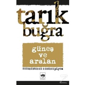 Güneş Ve Arslan - Tarık Buğra