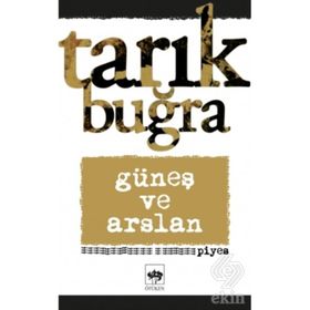 Güneş Ve Arslan - Tarık Buğra