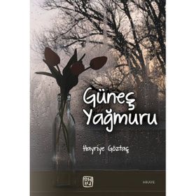 Güneş Yağmuru - Hayriye Göztaş