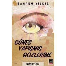 Güneş Yapışmış Gözlerime - Bahrem Yıldız