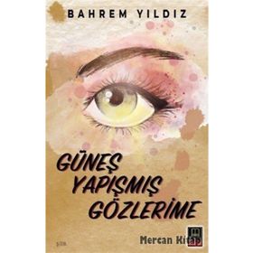 Güneş Yapışmış Gözlerime - Bahrem Yıldız