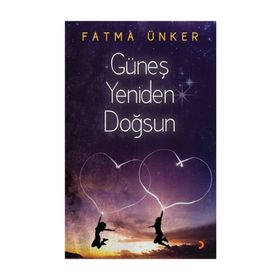 Güneş Yeniden Doğsun - Fatma Ünker