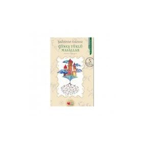 GÜNEŞ YÜKLÜ MASALLAR - ŞAHSENE CAMIZ