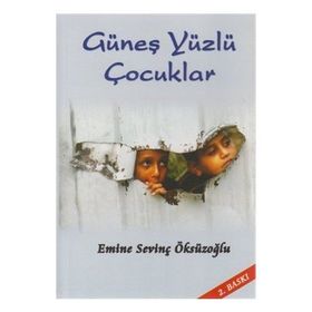 Güneş Yüzlü Çocuklar - Emine Sevinç Öksüzoğlu