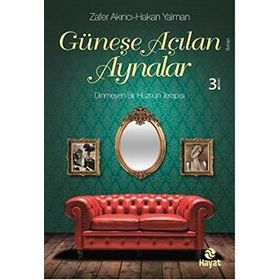 Güneşe Açılan Aynalar - uyg psk uzmani zafer akinci Dr. Hakan Yalman Hakan Yalman