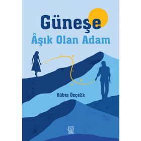 Güneşe Aşık Olan Adam-Luna Yayınları