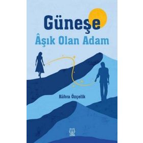 Güneşe Aşık Olan Adam-Luna Yayınları